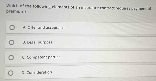 Solved: Which of the following elements of an insurance contract ...