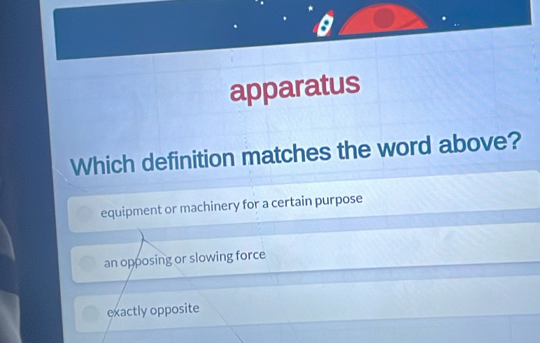 Solved: apparatus Which definition matches the word above? equipment or