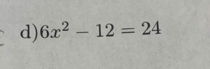 6x^2-12=24