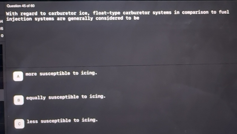 Solved: With regard to carburetor ice, float-type carburetor systems in ...
