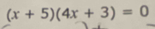 (x+5)(4x+3)=0