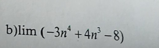 lim (-3n^4+4n^3-8)