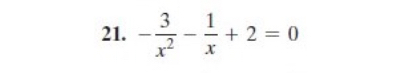 - 3/x^2 - 1/x +2=0