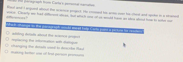 Solved: tead the paragraph from Carla's personal narrative. Raul and I ...