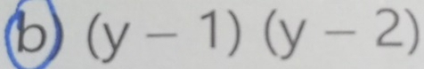 (y-1)(y-2)