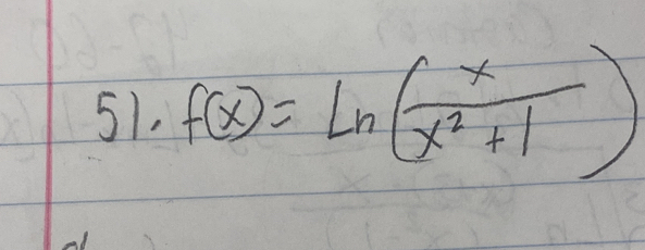 f(x)=ln ( x/x^2+1 )