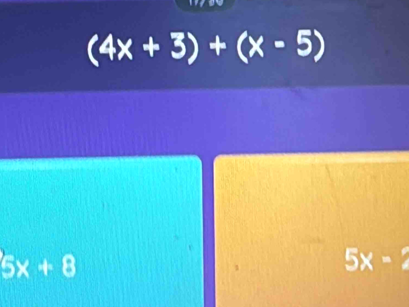 (4x+3)+(x-5)
5x+8
5x-2