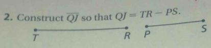 Construct overline QJ so that QJ=TR-PS.