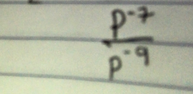  (p^(-7))/p^(-9) 