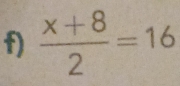  (x+8)/2 =16