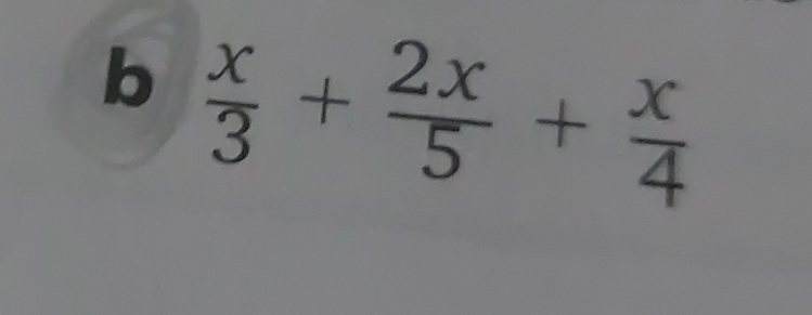  x/3 + 2x/5 + x/4 