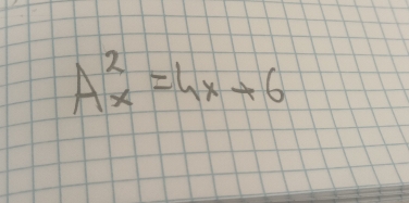 A^2_x=4x+6