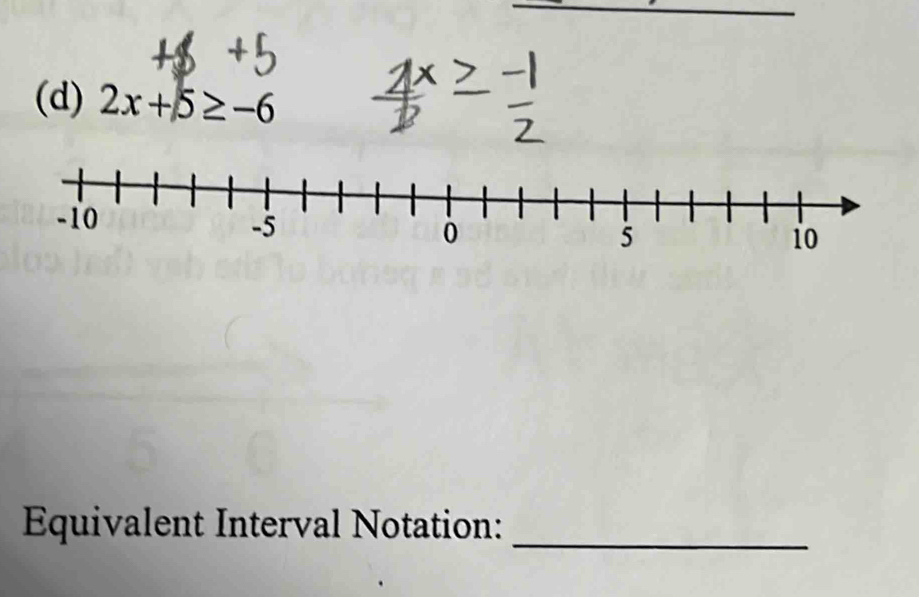 2x+5≥ -6
Equivalent Interval Notation: 
_