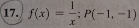 f(x)= 1/x ; P(-1,-1)