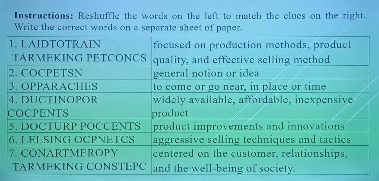 Instructions: Reshuffle the words on the left to match the clues on the right. 
Write the correct words on a separate sheet of paper.