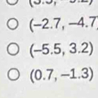 (0,0,
(-2.7,-4.7)
(-5.5,3.2)
(0.7,-1.3)