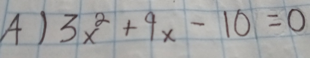 3x^2+9x-10=0