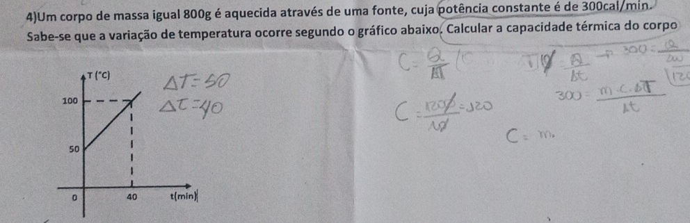 4)Um corpo de massa igual 800g é aquecida através de uma fonte, cuja potência constante é de 300cal/min.
Sabe-se que a variação de temperatura ocorre segundo o gráfico abaixo. Calcular a capacidade térmica do corpo