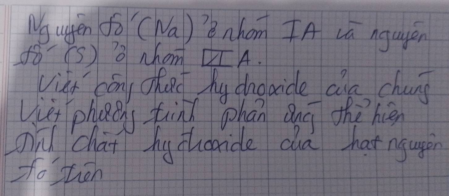 No ugen fo (Na)' nhom IA ca ngayen 
fo(s) 3 whom π A
viat cong chend Mu dnocide aa chang 
viet phao tind phan ang the hién 
Whd chat by choaide da hat ngugen 
to tien