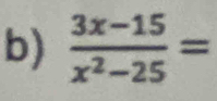  (3x-15)/x^2-25 =