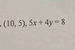 (10,5),5x+4y=8