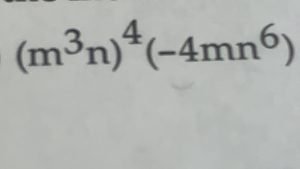 (m^3n)^4(-4mn^6)