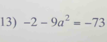 -2-9a^2=-73