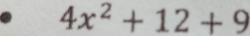 4x^2+12+9