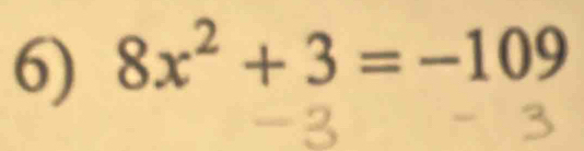 8x^2+3=-109