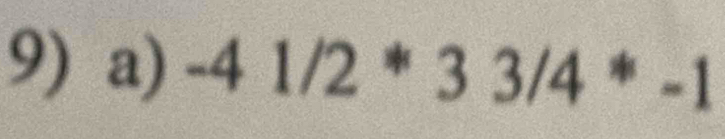 -41/2*33/4^*-1