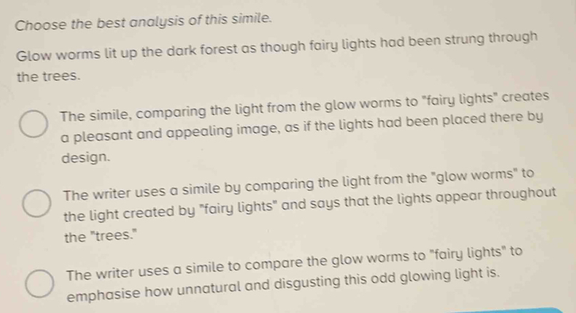 Solved: Choose the best analysis of this simile. Glow worms lit up the ...