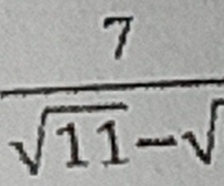  7/sqrt(11)-sqrt() 