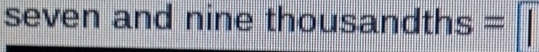 seven and nine thousand 10° i = frac  1/2 