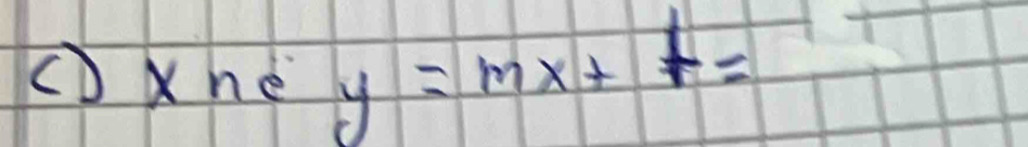 ①Xné y=mx+t=