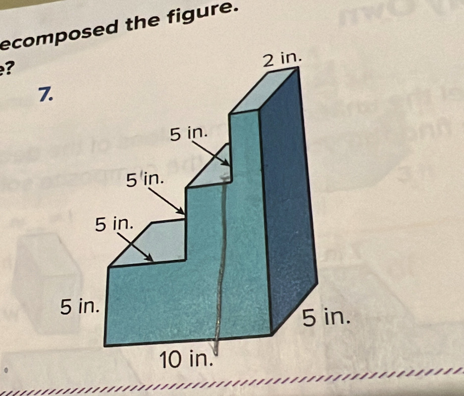 ecomposed the figure. 
? 
7