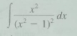 ∈t frac x^2(x^2-1)^2dx