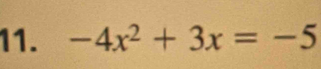 -4x^2+3x=-5