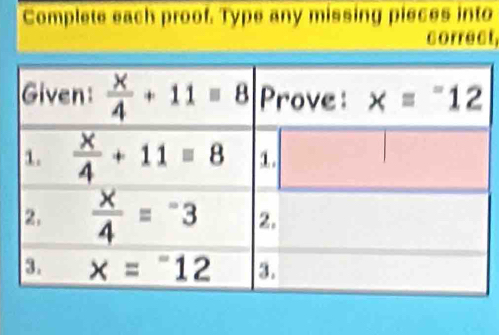 Complete each proof. Type any missing pieces into
correct,