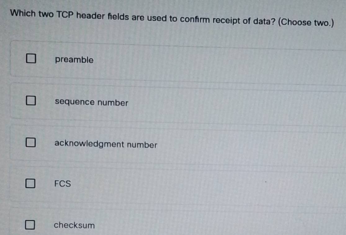 Selesai:Which two TCP header fields are used to confirm receipt of data ...