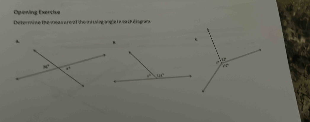 Opening Exercise
Determine the measure of the missing angle in each diagram.
A.
B、