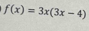 f(x)=3x(3x-4)