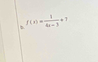 f(x)= 1/4x-3 +7