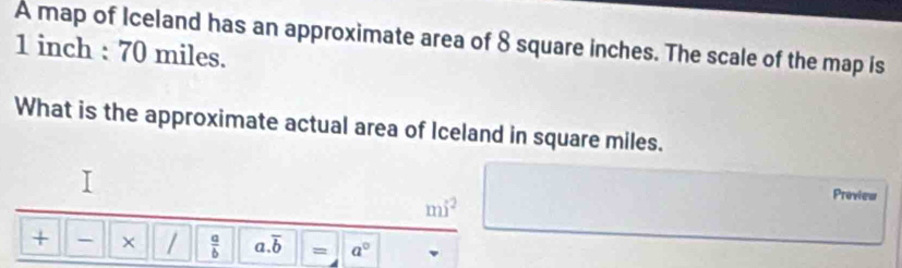 Solved: A map of Iceland has an approximate area of 8 square inches ...