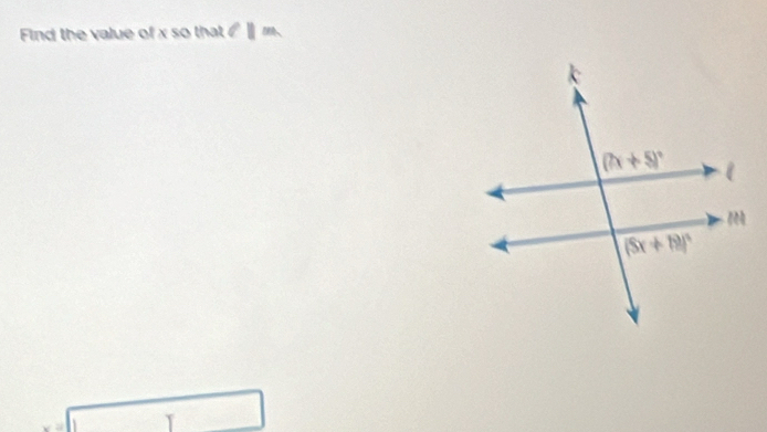 Find the value of x so that l||m
□