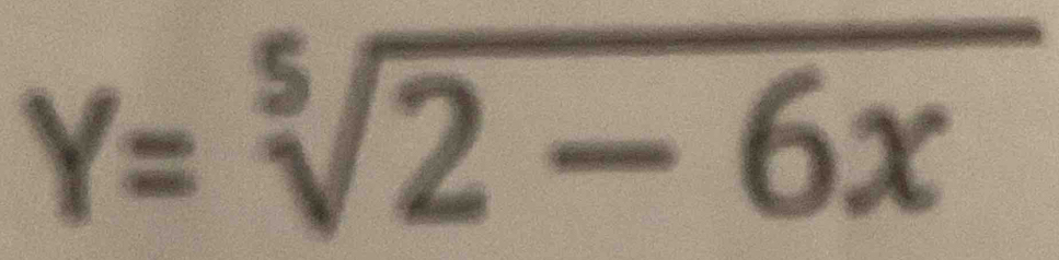 Y=sqrt[5](2-6x)