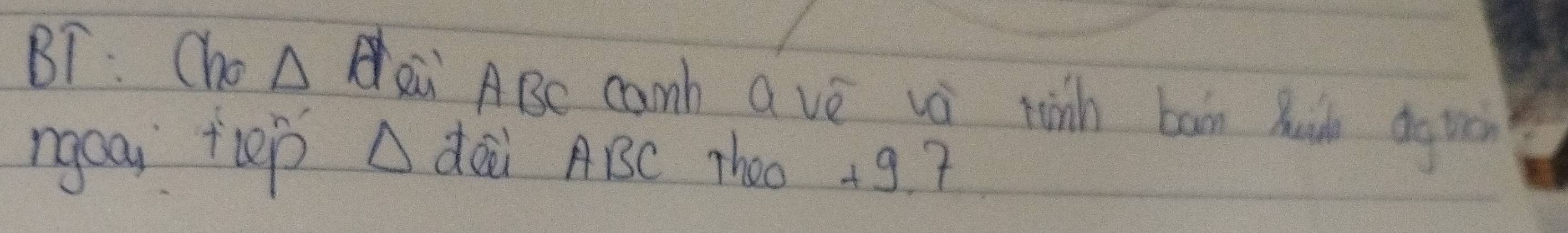 BT : Cho Delta H sài ABc canh avè và winh bain huck aguen 
ngoai tlepA dàù ABC Thoo 19?