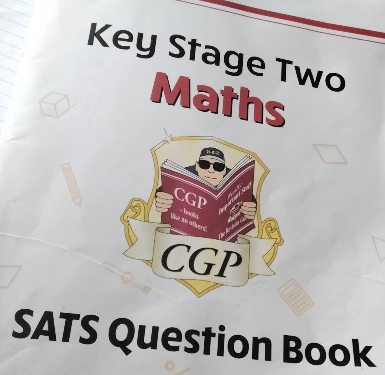 Key Stage Two 
Maths 
SATS Question Book