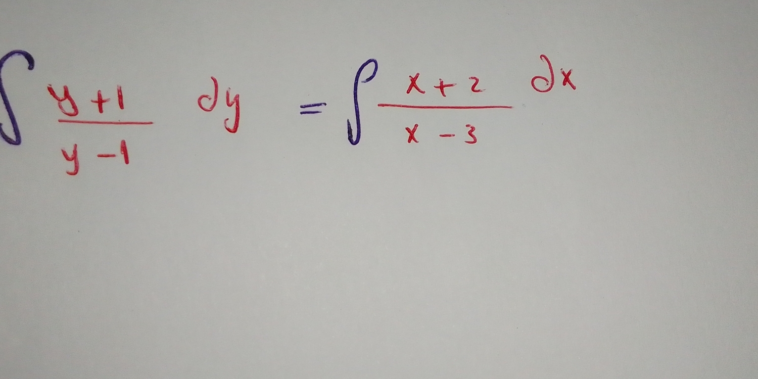 ∈t  (y+1)/y-1 dy=∈t  (x+2)/x-3 dx