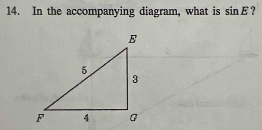 In the accompanying diagram, what is sin E ?