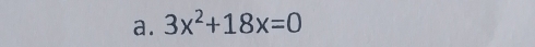 3x^2+18x=0